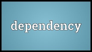 Dependency Meaning [upl. by Anide]