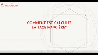 Comment est calculée la taxe foncière [upl. by Pier]