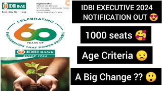 IDBI EXECUTIVE 2024 NOTIFICATION OUT 😍 A BIG CHANGE😲  AGE CRITERIA😒 idbiexam banking exam [upl. by Delwin]