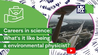 Whats it like being a environmental physicist  Careers in science [upl. by Lerret871]