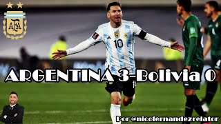 RELATO ARGENTINO EMOCIONADO GOLES EN ARGENTINA 3 BOLIVIA 0 ELIMINATORIAS QATAR 2022 [upl. by Amick]