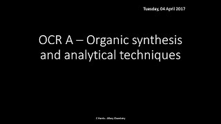 OCR A 423 amp 424 Organic synthesis and analytical techniques REVISION [upl. by Aralc]