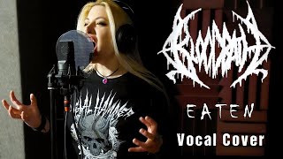 Bloodbath  Eaten § Vocal Cover by Hel Pyre § [upl. by Enelrahs]