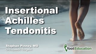 Insertional Achilles Tendonitis [upl. by Jochebed]