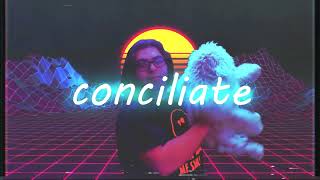 Conciliate [upl. by Ahsino]