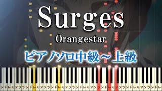 【楽譜あり】SurgesOrangestar（ピアノソロ中級～上級）feat 夏背 amp ルワンボカロ【ピアノアレンジ楽譜】 [upl. by Bowra]