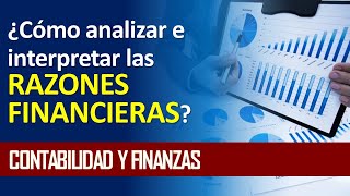 ¿Cómo analizar e interpretar las razones financieras [upl. by Ecnedurp103]