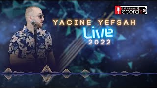 🔴Yacine Yefsah  Live 2022  ياسين يفصح [upl. by Calvina]