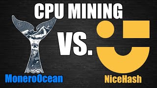 MoneroOcean VS NiceHash CPU Mining [upl. by Anerbes476]