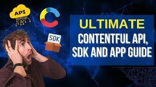 Ultimate Contentful API SDK and App Guide For Beginners [upl. by Kayla]