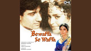 Yeh Dil Bewafa Se Wafa [upl. by Fidelio]