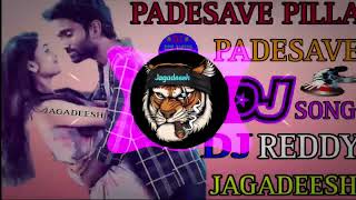 👉 PADESAVE PILLA PADESAVE DJ SONG 💥 RIMIX BY DJ REDDY JAGADEESH [upl. by Conway]