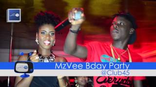 MzVee Bday Party  Club45  Realtime  Lynx TV [upl. by Enutrof]