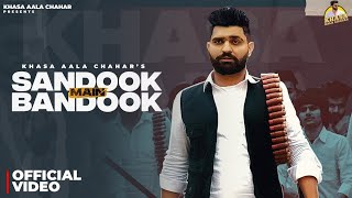 Khasa Aala Chahar Sandook Main Bandook Official Video  New Haryanvi Songs Haryanavi 2024 [upl. by Crist]