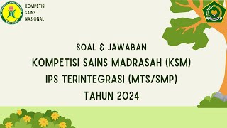 Soal amp Jawaban KSM IPS Terintegrasi Tahun 2024 Jenjang MTsSMA [upl. by Nnayllas692]