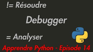 Apprendre Python Facilement  Episode14  Comment débugger son programme [upl. by Sloatman456]