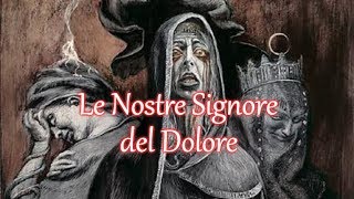 Le Nostre Signore del Dolore 33 Mater Tenebrarum feat LA LOCANDA DELLA TORMENTA [upl. by Susanne]