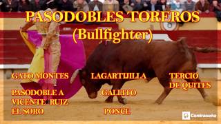 PASODOBLES TOREROS Pasodoble Español Bull Fighter quotMusica Tradicional Españolaquot bo paso doble [upl. by Helsa596]