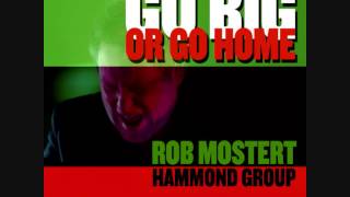 Rob Mostert Hammond Group  Finger Lickin Good [upl. by Hcone]