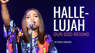 VICTORIA ORENZE  HALLELUJAH OUR GOD REIGNS [upl. by Argella]