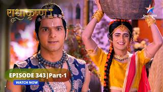 RadhaKrishn  Kutila ne ki Vallabh aur Gopika ki sahaayeta  राधाकृष्ण  EPISODE343 Part 1 [upl. by Oneg]