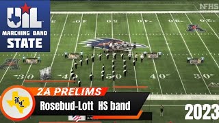 RosebudLott HS UIL 2A State Marching Contest Prelims 2023 [upl. by Hannahsohs]