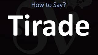 How to Pronounce Tirade CORRECTLY [upl. by Paulsen]