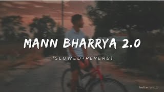 Mann Bharrya 20 Lofi VersionSlowed amp ReverbMudasir Aashi KhanPresent Byfeelthemusic07 [upl. by Fowle887]