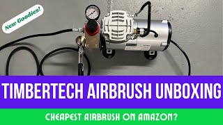 Timbertech Airbrush Unboxing and First Impressions plus compressor testCheapest Airbrush on Amazon [upl. by Thgiwed]