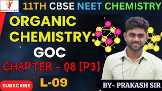 09 GOC  ORGANIC CHEMISTRY Part  3 Chapter  09 CLASS  11NEETCBSE [upl. by Ajroj814]