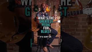 Whats The Greatest Pedal For Blues Guitar gibsonapp bluesguitar guitargear guitarist [upl. by Drahser]