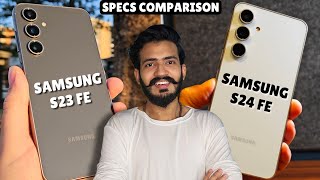 Samsung S24 FE vs S23 FE Upgrade or Downgrade Full Specs Comparison [upl. by Akirehc]