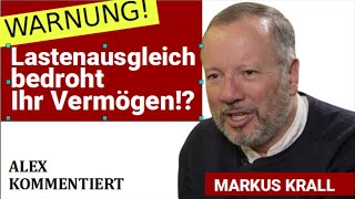 Schutz vor Lastenausgleich lt Markus Krall Alex kommentiert sein Video [upl. by Pepe]