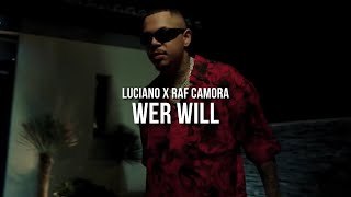 LUCIANO feat RAF CAMORA  WER WILL prod by Skillbert [upl. by Vivien]