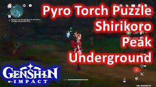 Pyro Torch Puzzle Shirikoro Peak Underground Genshin Impact [upl. by Mikaela]