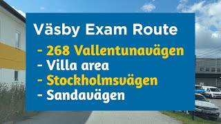 Upplands Väsby Exam Route 268 Vallentuna Stockholmsvägen Villa area Sandavägen [upl. by Latsryk]