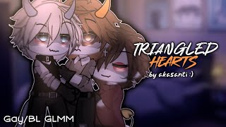 ☆ Triangled Hearts  GAY GLMM  BL GLMM  POLY GLMM ☆ [upl. by Lefton]