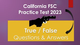 California FSC Practice Test 2023 TrueFalse Questions Answers with Explanation [upl. by Yreva]