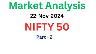 Market Analysis  Nifty  22 Nov 2024  Part 2 [upl. by Anilatsyrc]