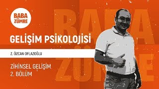 KPSS GELİŞİM PSİKOLOJİSİ  03 Zihinsel Gelişim 2 Bölüm  Z Özcan OFLAZOĞLU [upl. by Sophey577]