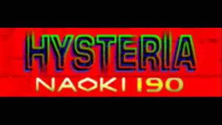 NAOKI 190  HYSTERIA HQ [upl. by Krischer]