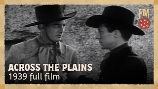 Across the Plains 1939  Full Western Drama Film  Jack Randall  Frank Yaconelli [upl. by Adams]