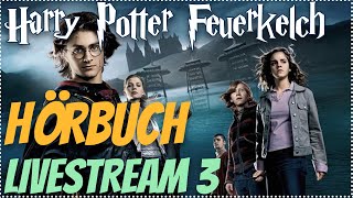 Harry Potter und der Feuerkelch LIVESTREAM Deutsch 3 podcast Harry Potter Hörbuch zum Einschlafen [upl. by Peedsaj]