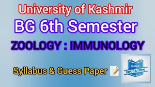 IMMUNOLOGY  BG 6th Semester ZOOLOGY  University of Kashmir  Syllabus amp Guess Paper 📝 [upl. by Eintirb142]