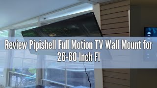 Review Pipishell Full Motion TV Wall Mount for 2660 Inch Flat Curved TVs Heavy Duty Single Articul [upl. by Randee78]