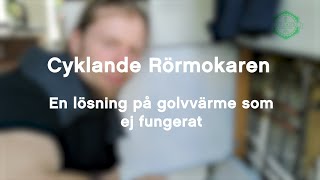 Golvvärme  felsökning och problemlösning av Cyklande Rörmokaren [upl. by Eelidnarb]