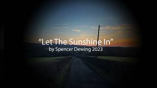 Let the Sunshine In [upl. by Aniraz]