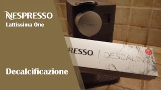 Nespresso Lattissima One  Decalcificazione [upl. by Yesnikcm941]