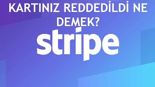 Stripe Kartınız Reddedildi Ne Demek [upl. by Clementius]