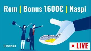 PAGAMENTI IN ARRIVO Rem bonus 1600 euro e Naspi  LIVE [upl. by Alleyn]